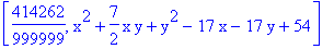 [414262/999999, x^2+7/2*x*y+y^2-17*x-17*y+54]